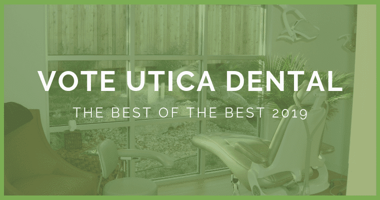 Vote Utica Dental the Best of the Best 2019